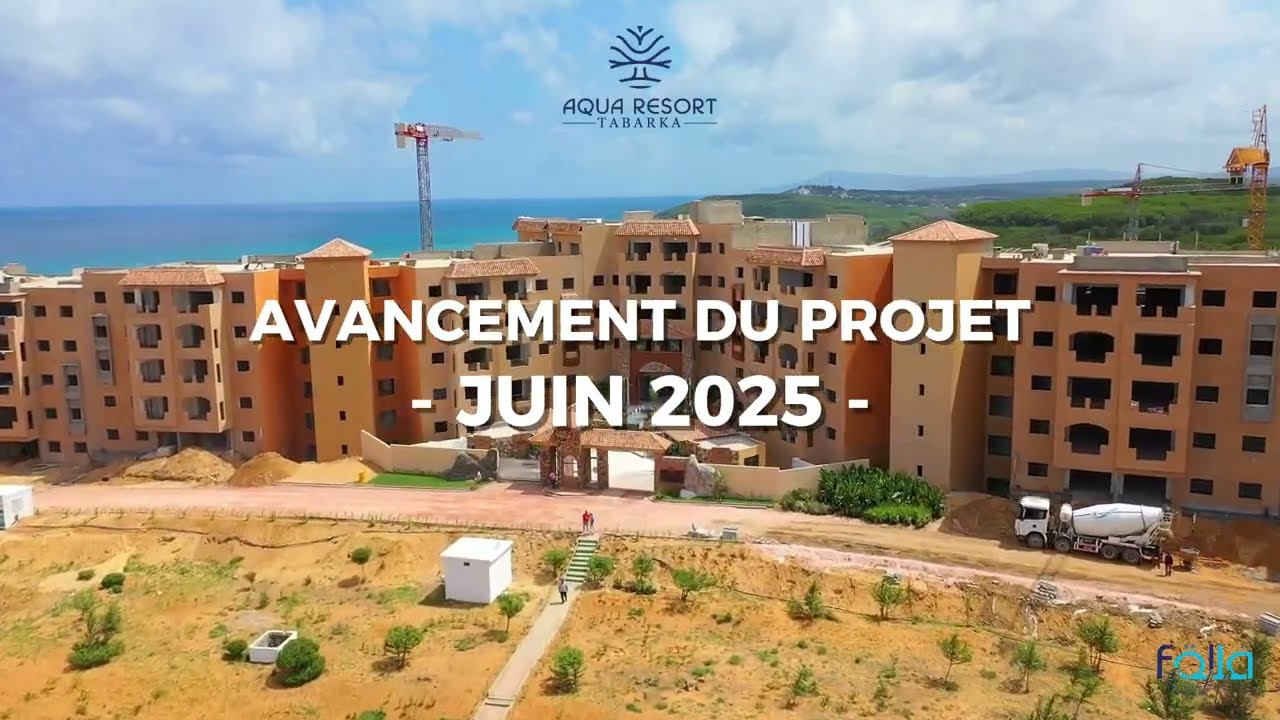 AQUA RESORT TABARKA Avancement du chantier - Juin 2025
