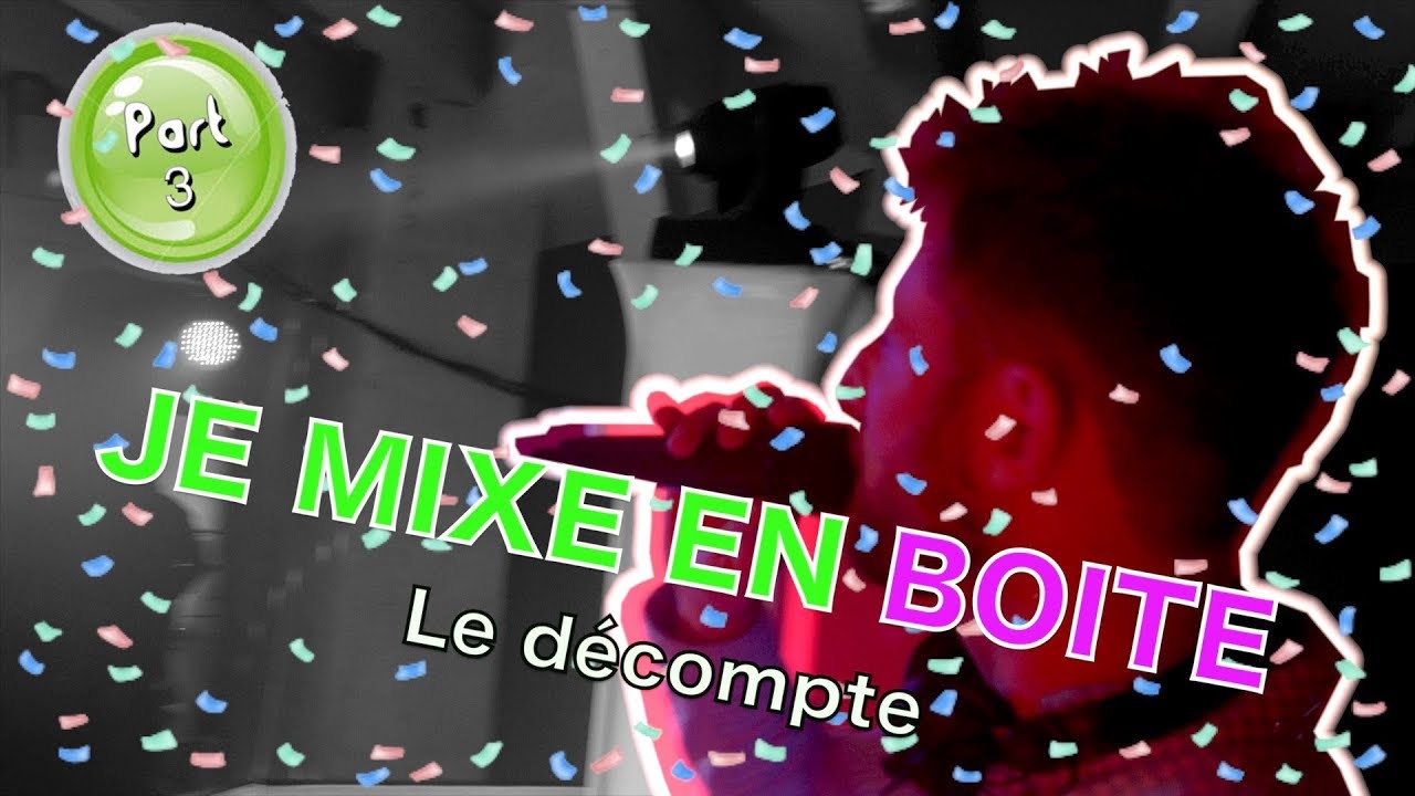 JE MIXE EN BOITE ! 📀 Soirée du nouvel an - Partie 3 - Le décompte @ Discothèque 