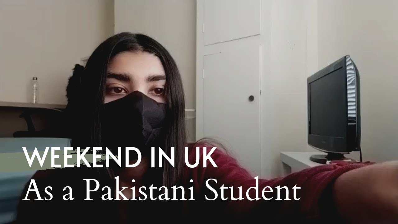 Weekend in uk As A Pakistani Student