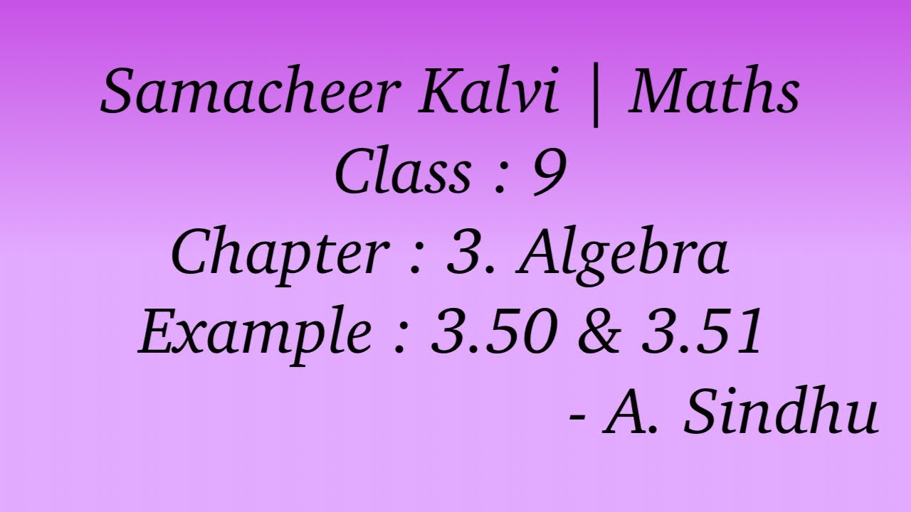 9th Maths Samacheer | Chapter 3 | Algebra | Example 3.50 & 3.51
