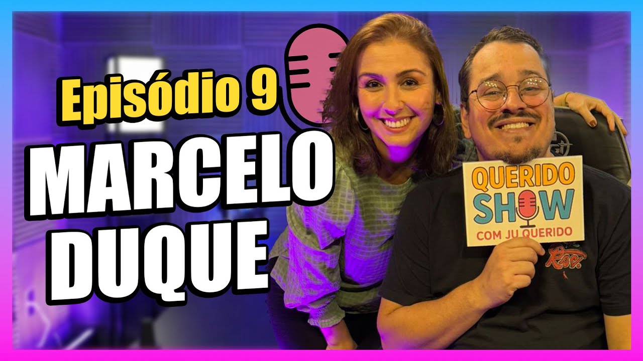 QUERIDO SHOW EP#9 - MARCELO DUQUE