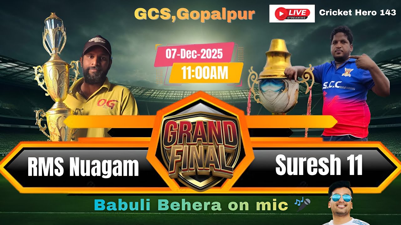 🔴LIVE:GRAND FINAL AT GOPALPUR/Suresh 11 🌟 V/S Nuagaon 11🌟