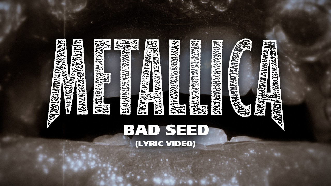 Metallica: Bad Seed (Official Lyric Video)