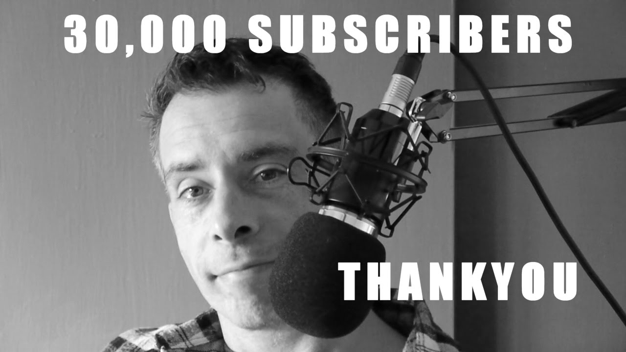 30,000 SUBSCRIBERS  - ThankYOU