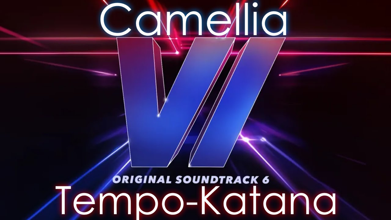 Camellia - Tempo-Katana | Beat Saber OST 6 | Expert+ SS Full Combo