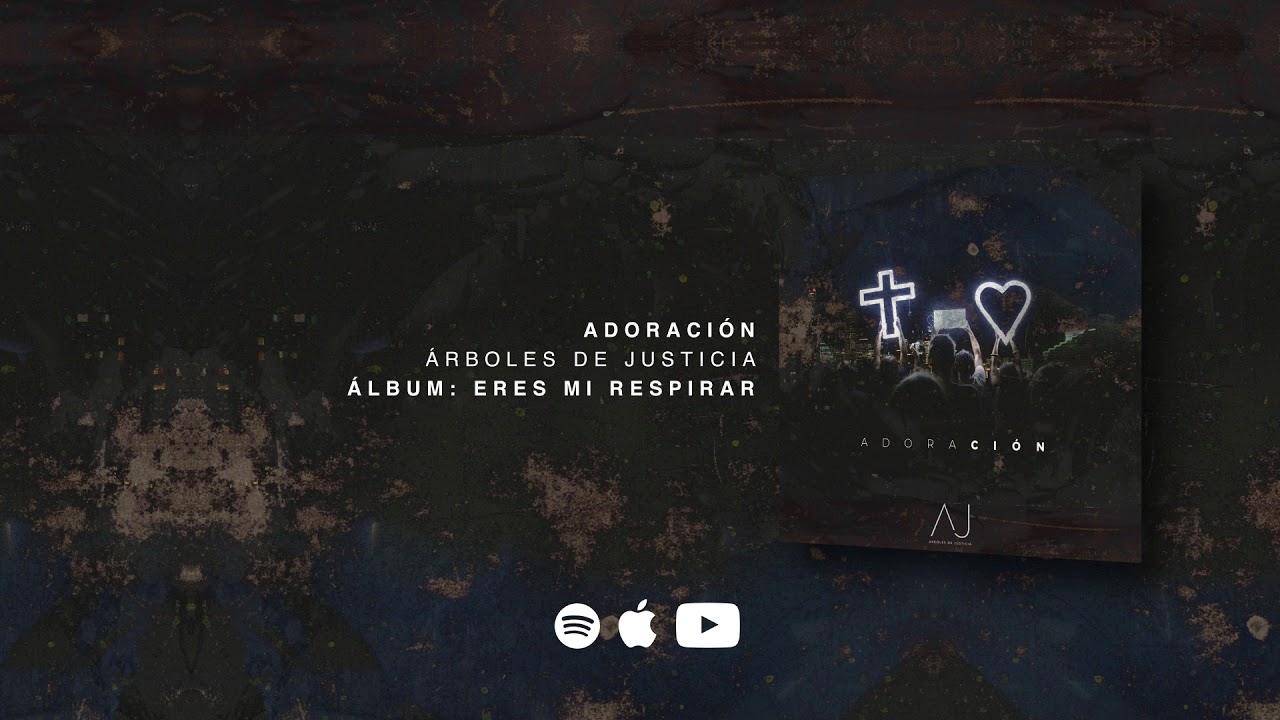 Adoración (Audio) - Árboles de Justicia