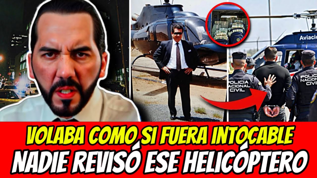 ¡BUKELE CATEA HELICÓPTERO PRIVADO!: EL NARCO VOLABA CON MILLONES