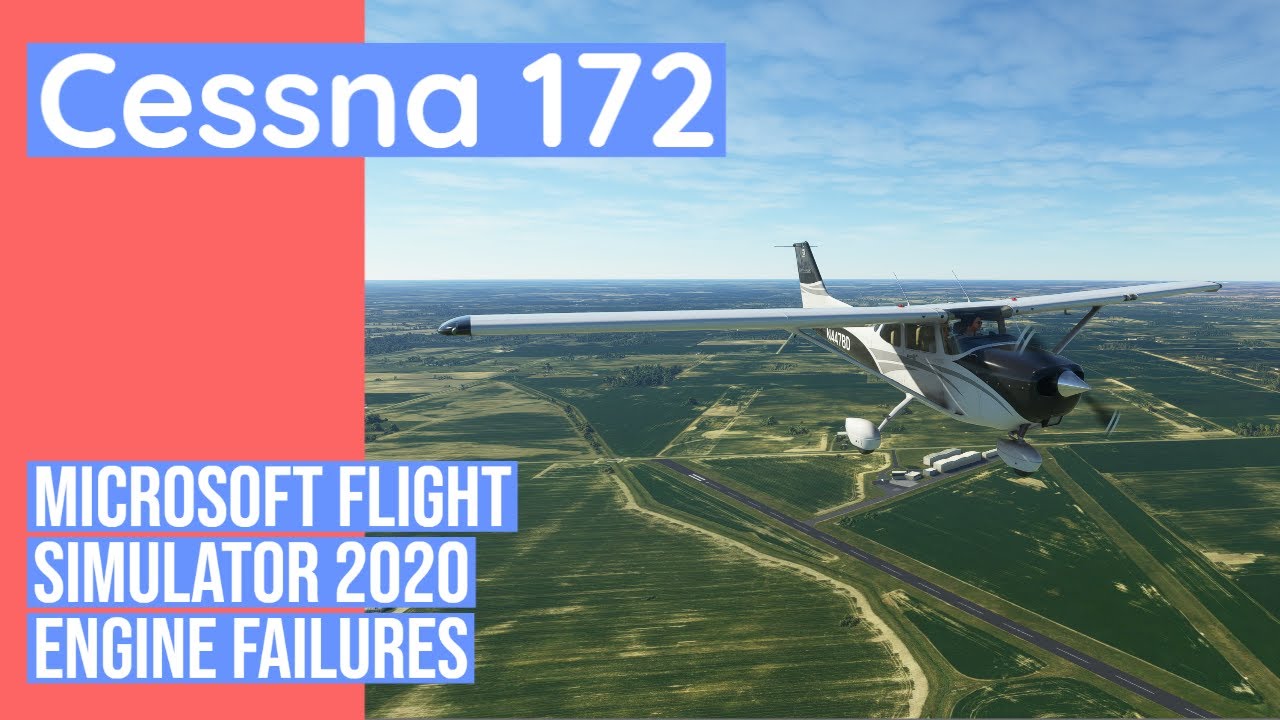 MSFS - Cessna 172 - Engine Failures