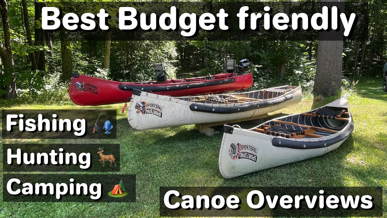 best budget friendly fishing, hunting, camping canoe overview
