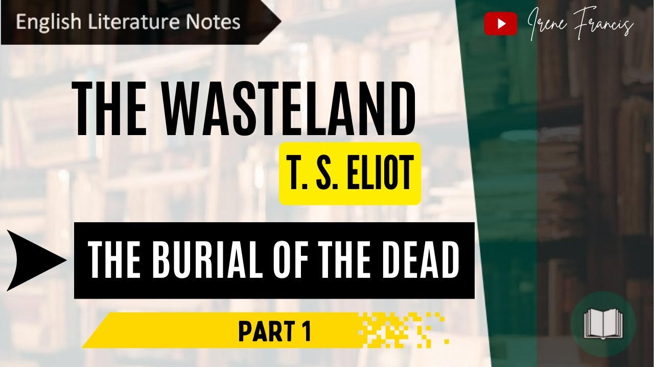The Burial of the Dead | Part 1| The Wasteland | by T S Eliot | Line by line analysis| IRENE FRANCIS
