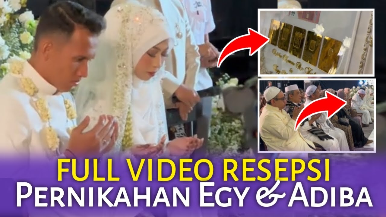 Full Video No Edit - Resepsi Pernikahan Egy Maulana Vikri dan Adiba Khanza Az-Zahra - Penuh Haru