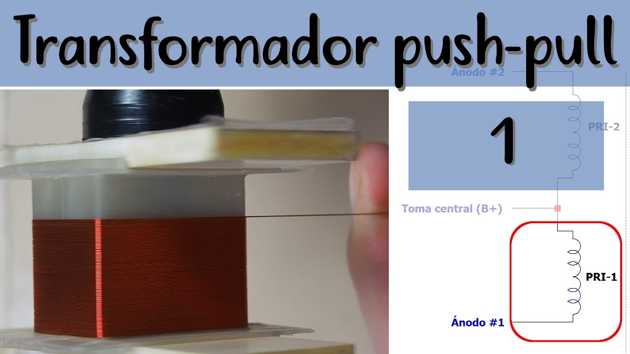 Construcción de un transformador push-pull (1)