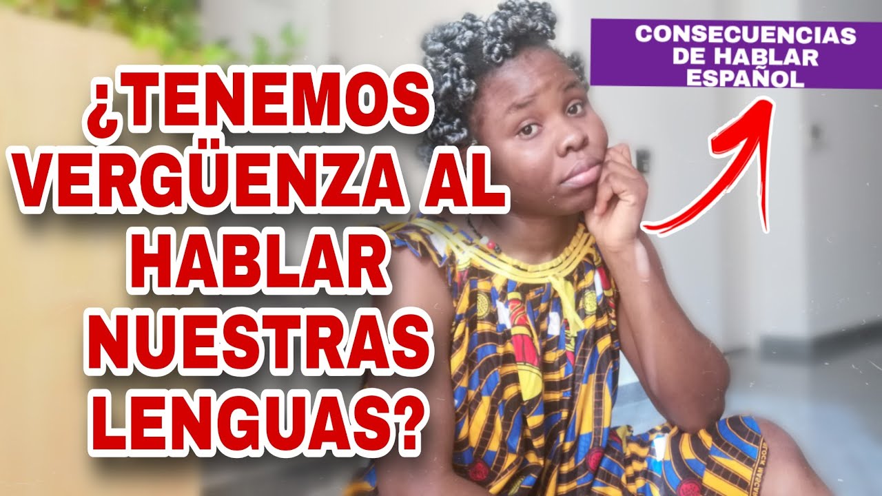 ¿POR QUÉ se HABLA MÁS ESPAÑOL en GUINEA ECUATORIAL QUE SUS PROPIAS LENGUAS? - PÉRDIDA CULTURAL