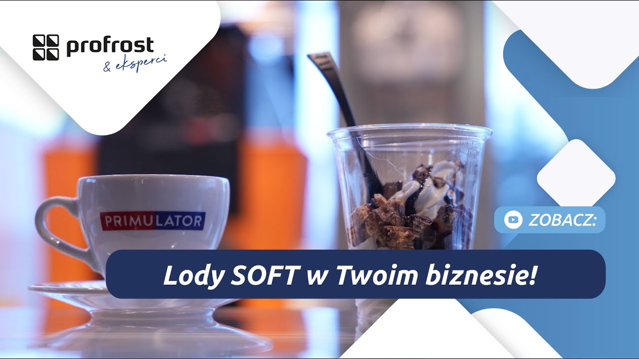 Profrost & Eksperci: lody SOFT w Twoim biznesie.