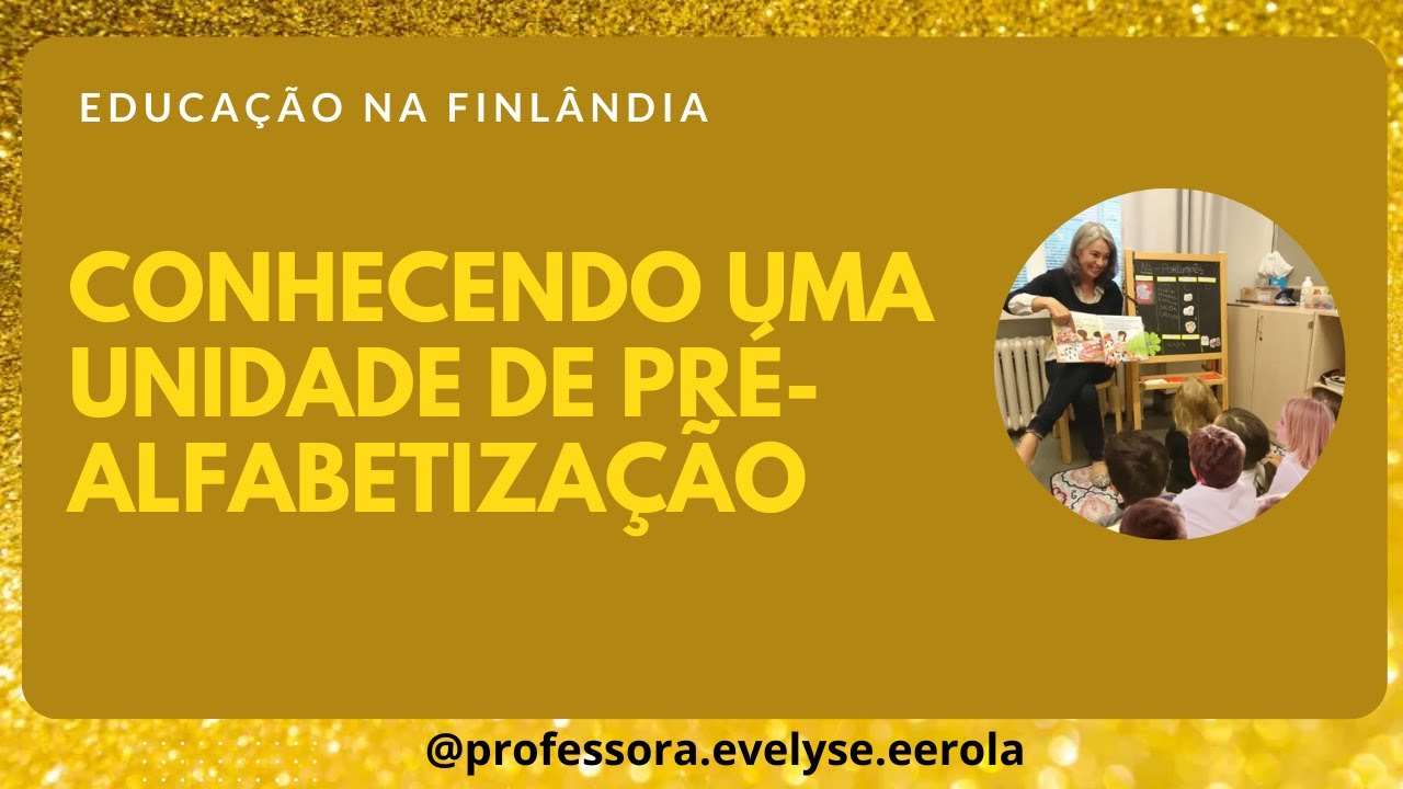 Educação na Finlândia - CONHECENDO UMA UNIDADE DE PRÉ-ALFABETIZAÇÃO