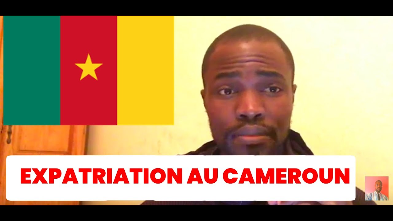 Comment s'expatrier au Cameroun - L'AFRIQUE