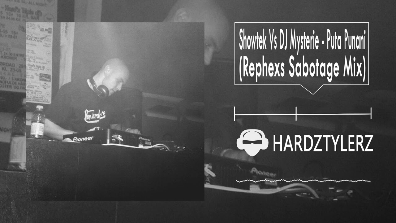 Showtek Vs DJ Mysterie - Puta Punani (Rephexs Sabotage Mix)