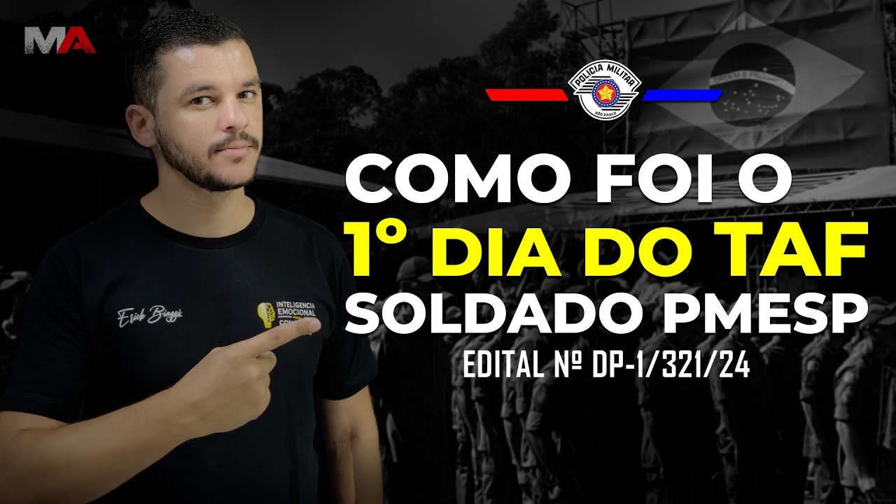 COMO FOI O PRIMEIRO DIA DO TAF SOLDADO PMESP?