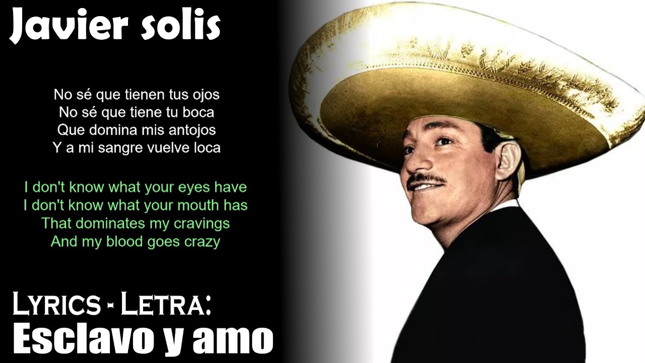 Javier Solis - Esclavo Y Amo (Lyrics Spanish-English) (Español-Inglés)
