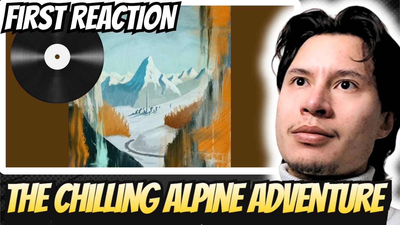 NEW BAND! | The Chilling Alpine Adventure - The Chilling Alpine Adventure (Full Album) | REACTION