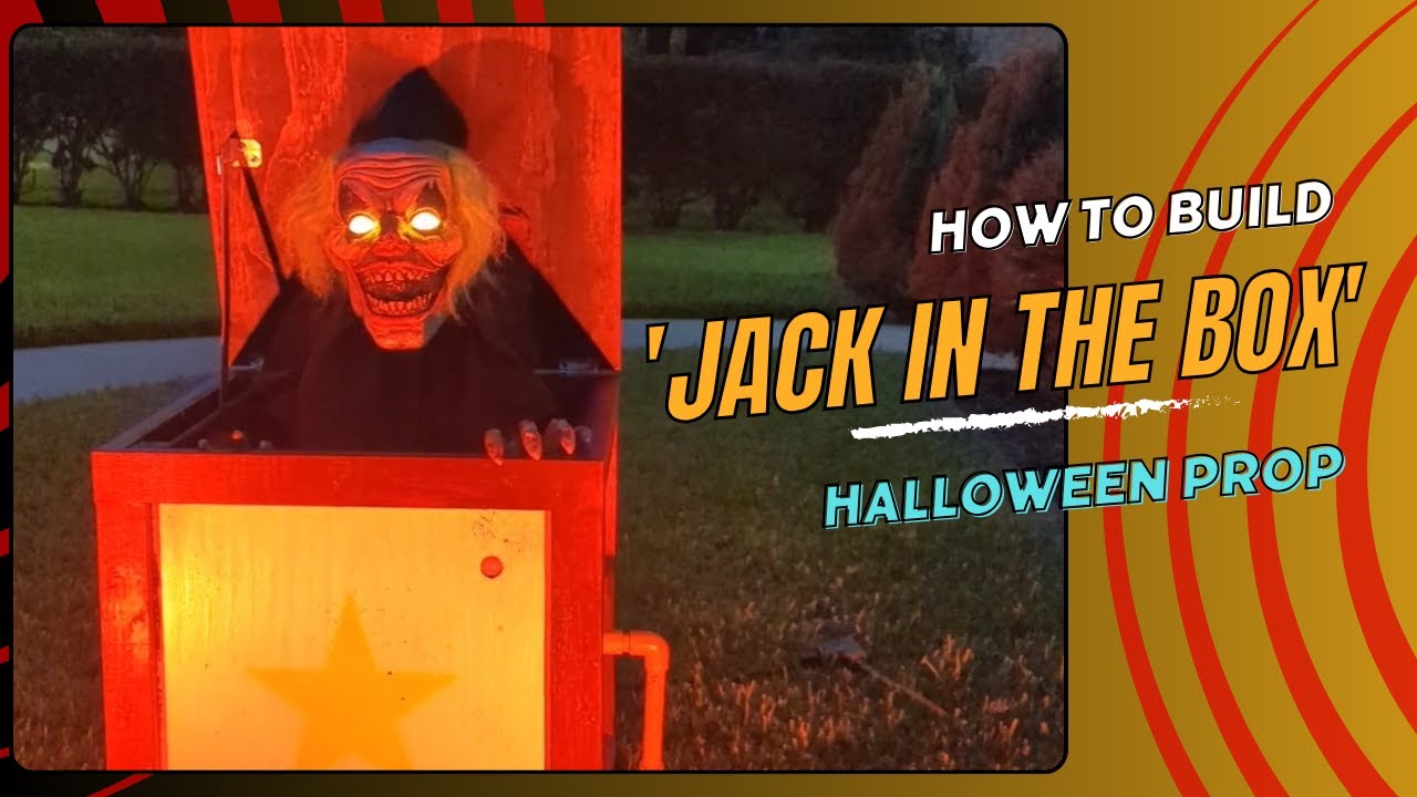 Making a Scary Jack In The Box - Halloween Prop