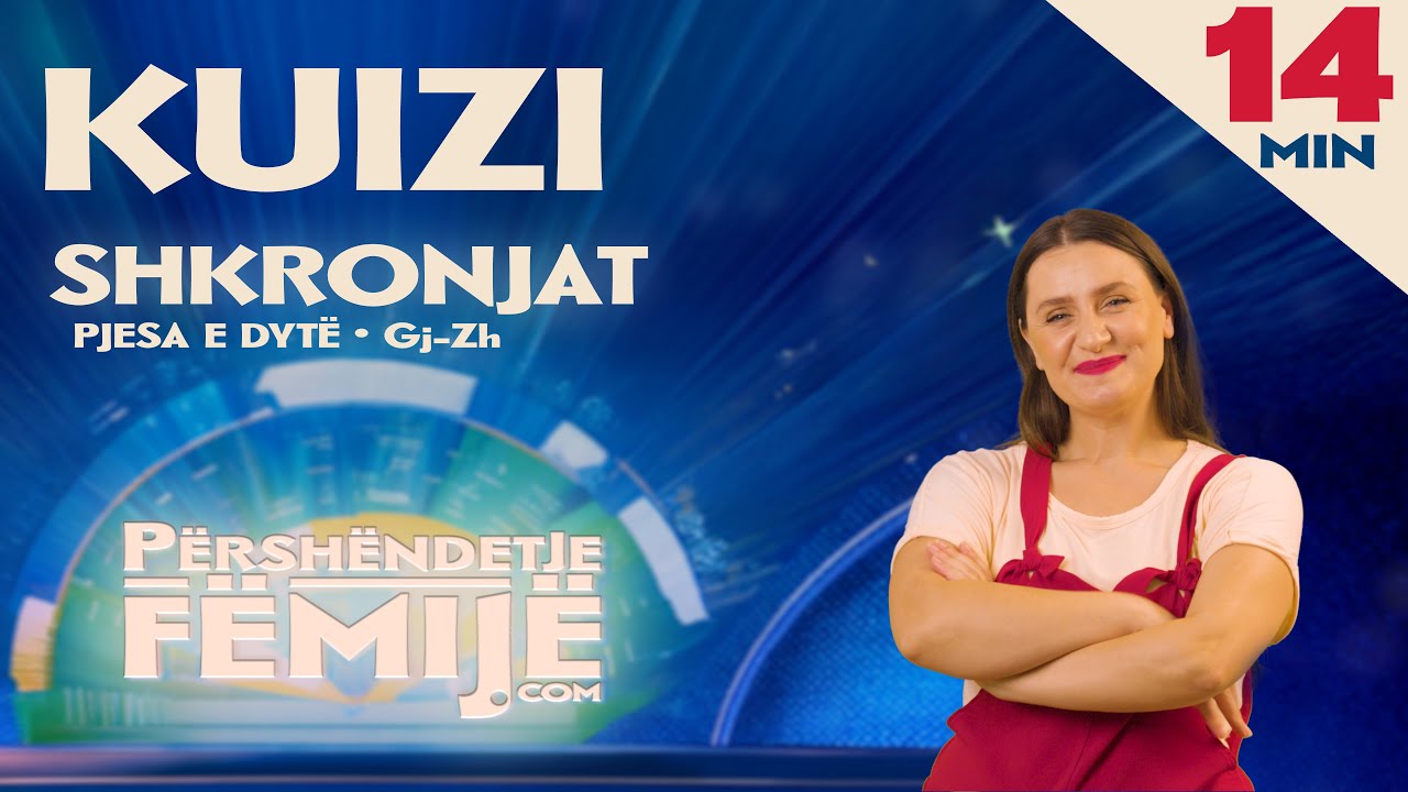 Kuizi i Shkronjave | Pjesa 2: Nga Gj në Zh | Përshëndetje Fëmijë