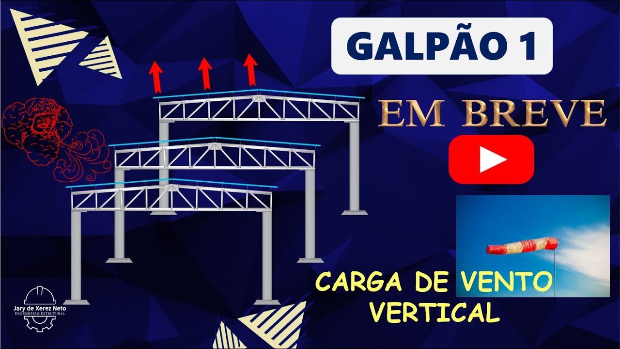 Galpão 1 - Aula 1 - Carga de Vento Vertical