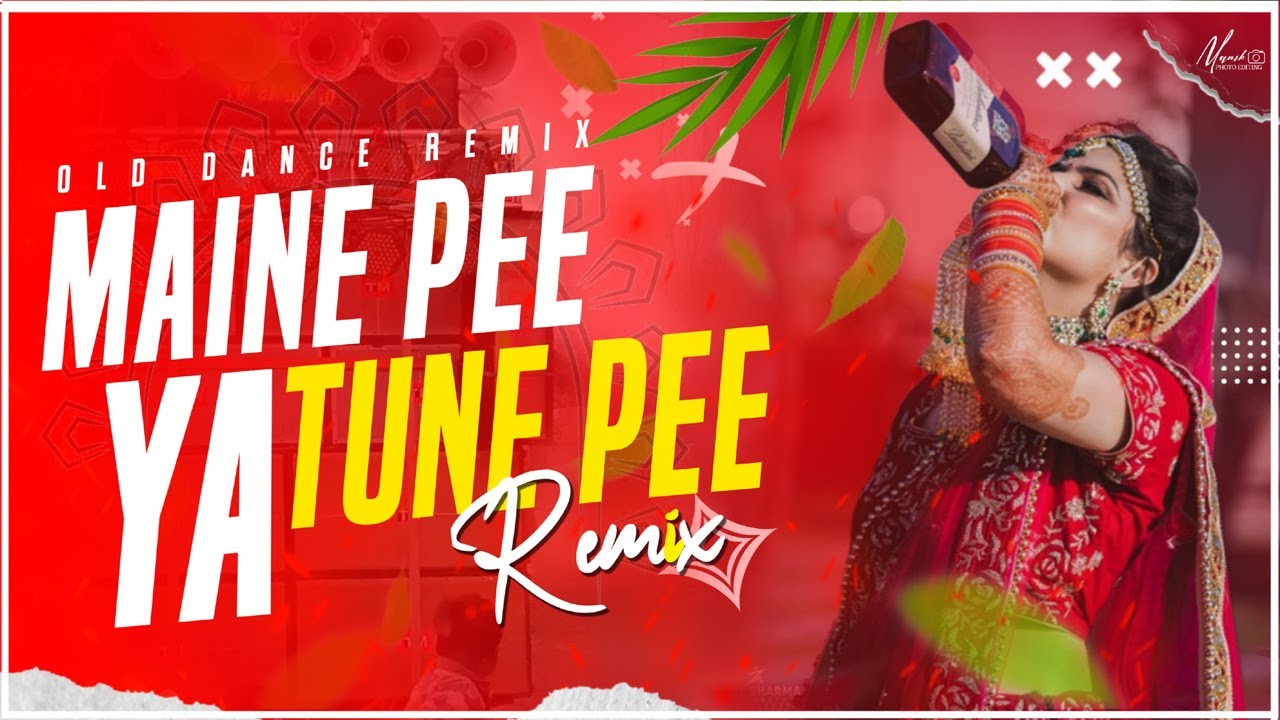 Maine Pee Ya Tune Pee - Remix | 90s DJ Remix | DJ Choton | Akshay Kumar | Suniel Shetty | 2023TikTok