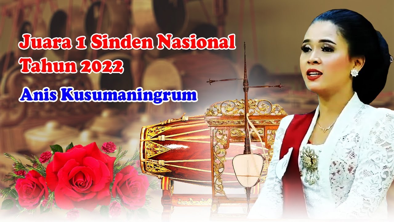 JUARA 1 LOMBA SINDEN MUDA NASIONAL - ANIS KUSUMANINGRUM