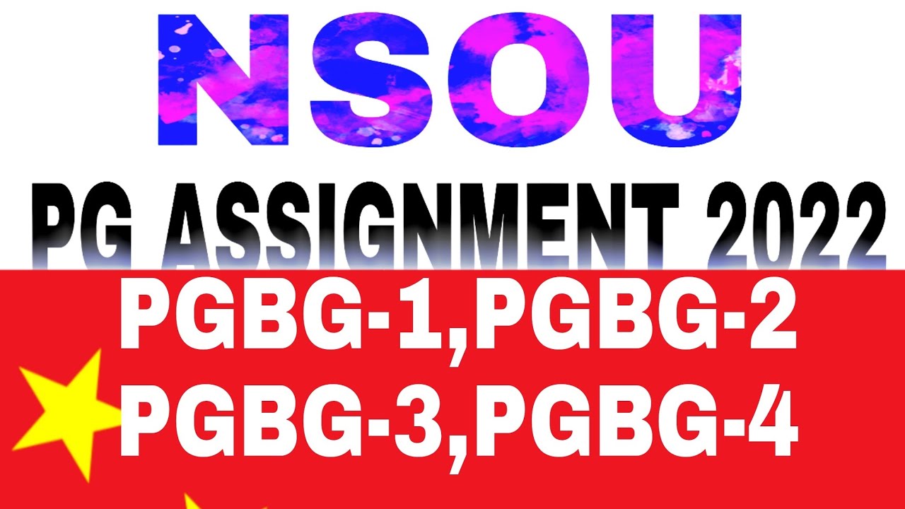 PGBG-1,PGBG-2,PGBG-3,PGBG-4 Assignment 2022-23 NSOU all questions answer pdf