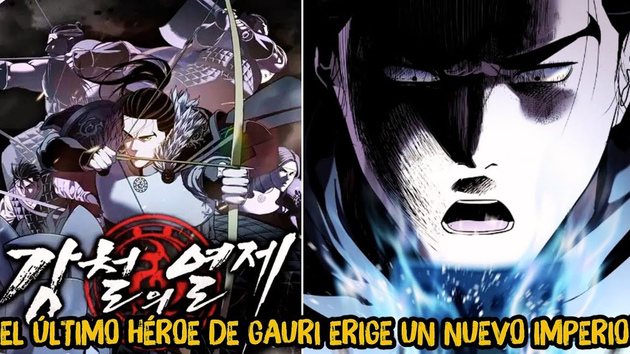 Tras la Caída de Gauri, el Último Héroe Crea un Nuevo Imperio| Resumen Manhwa