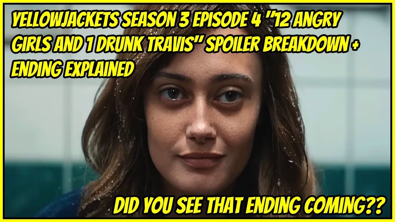 Yellowjackets Season 3 Episode 4 '12 Angry Girls and 1 Drunk Travis SPOILER Recap + Ending Explained