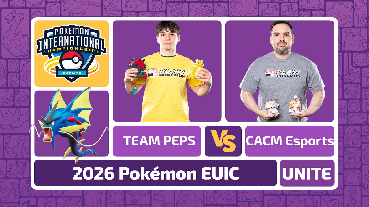 Team Peps v CACM Esports - Semifinals | Pok&eacute;mon UNITE at EUIC 2026