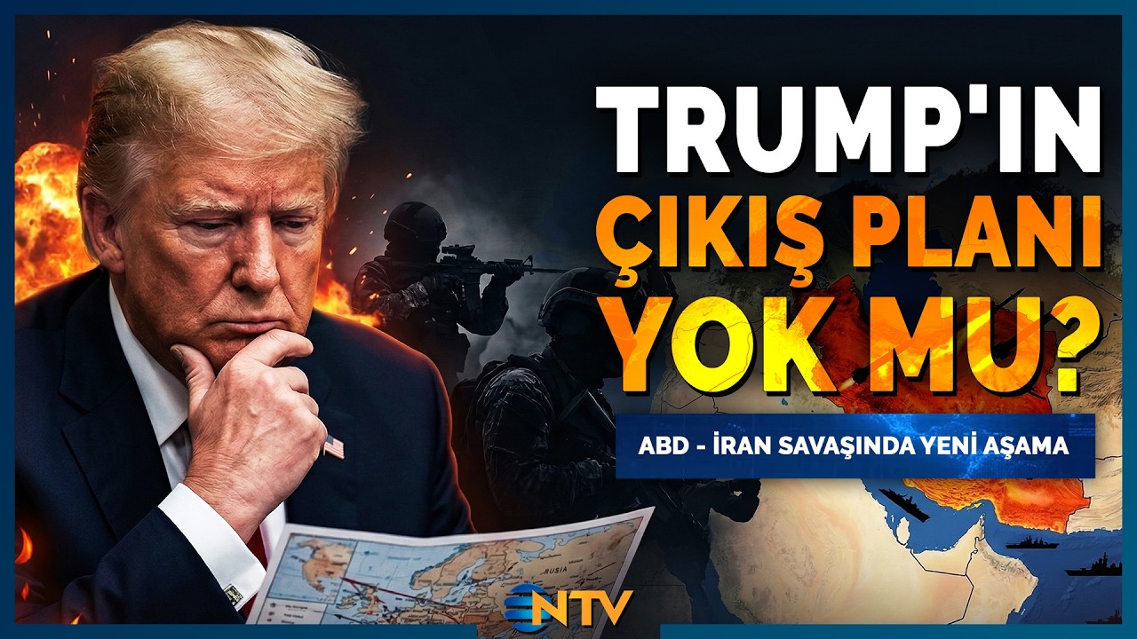 Trump Sıkıştı Mı? İran Savaşında Sahnede Olmayanlar ve Gizli Operasyonlar | NTV