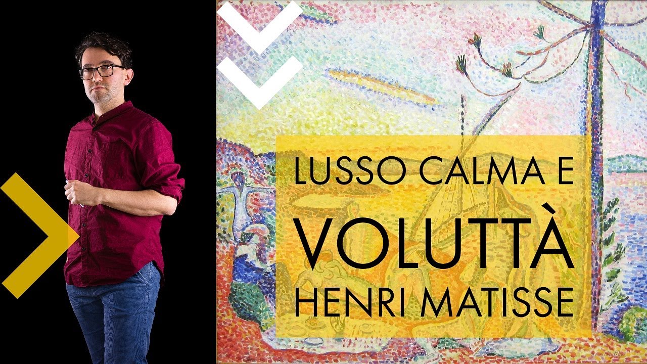 Henri Matisse | Lusso calma e voluttà