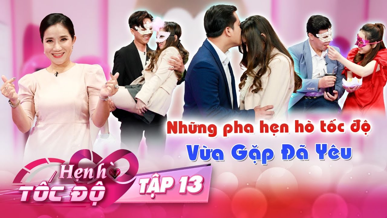 Hẹn H&ograve; Tốc Độ - Speed Couple #13 | Trai Xinh G&aacute;i Đẹp T&igrave;m Y&ecirc;u Thương G&acirc;y Ấn Tượng H&agrave;ng Triệu Con Tim