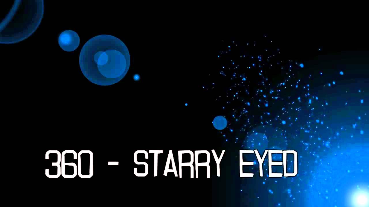 360 - Starry eyed