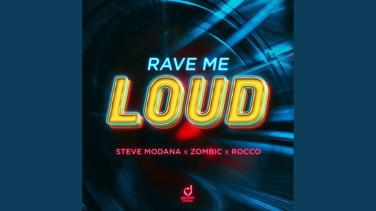 Rave Me Loud