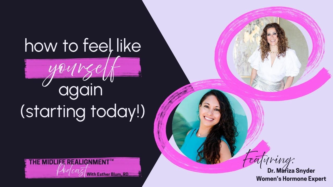 Stop Waiting to Feel Normal Again: Take Back Your Hormone Health | Dr. Mariza Snyder