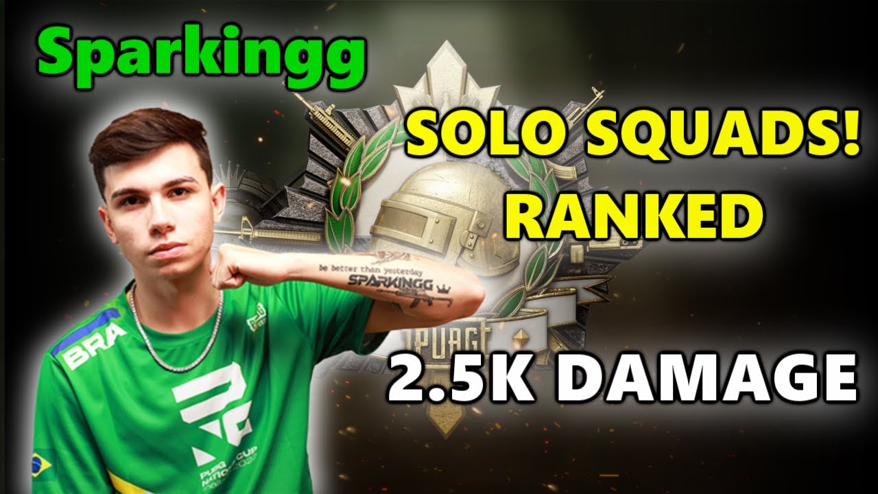 Sparkingg - 2.5K Damage - SOLO SQUADS! - PUBG RANKED