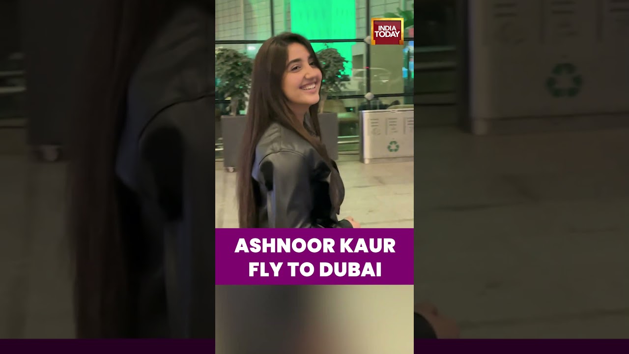 Actor Ashnoor Kaur Fly To Dubai | Entertainment News | India Today