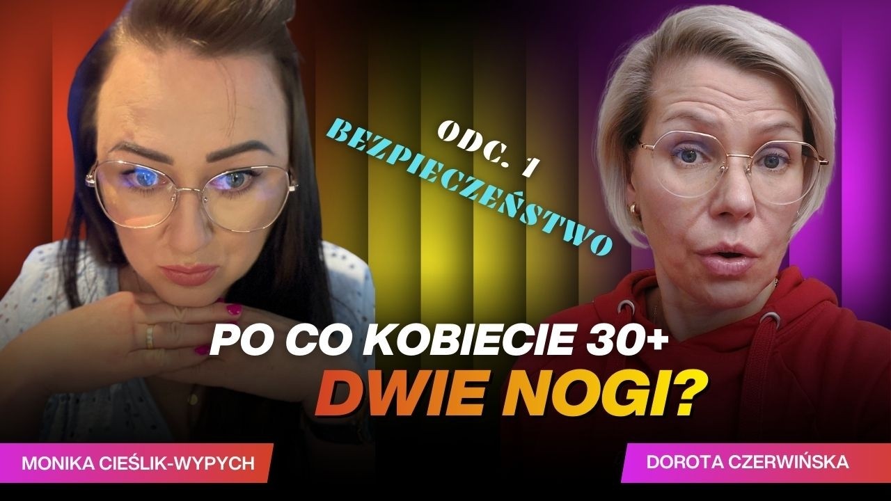 Po co kobiecie 30+ dwie nogi finansowe?