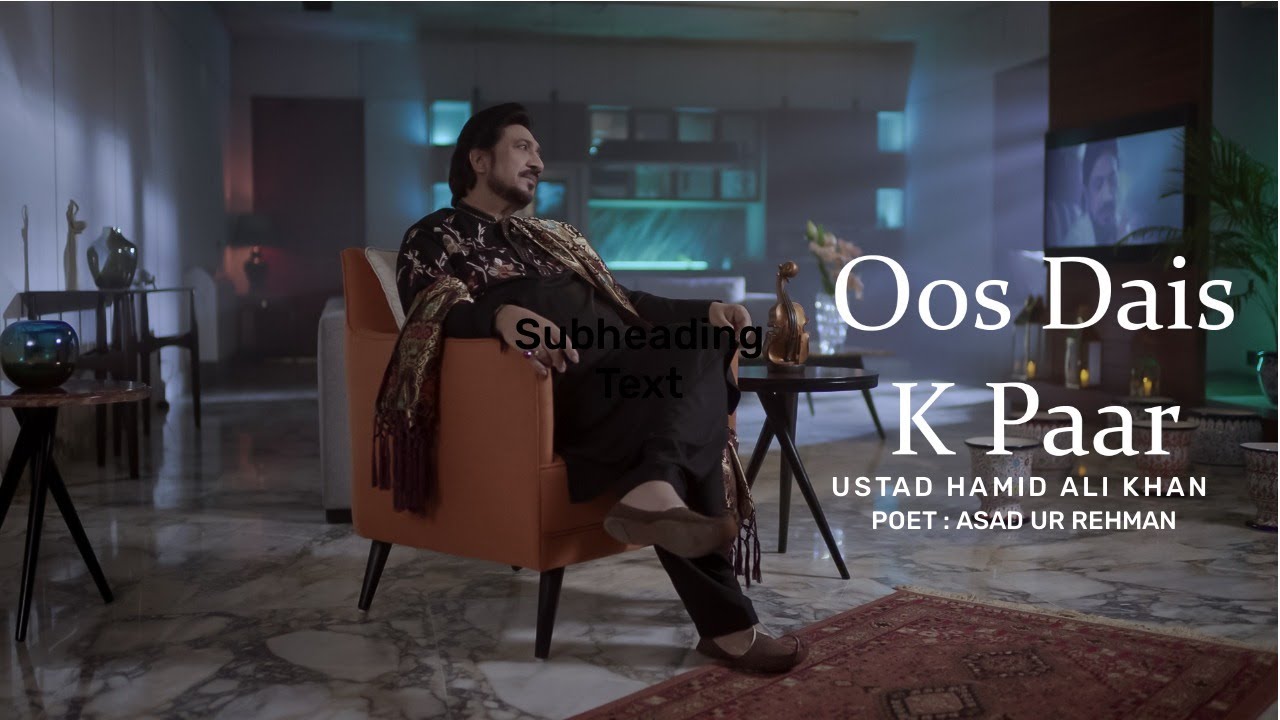 Oos Dais K PaaR | Ustad Hamid ALi Khan | Nazm 2022