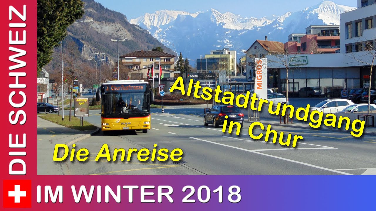 Schweiz 2018: Winter in Graubünden - Die Anreise von Berlin nach Chur und Altstadtrundgang