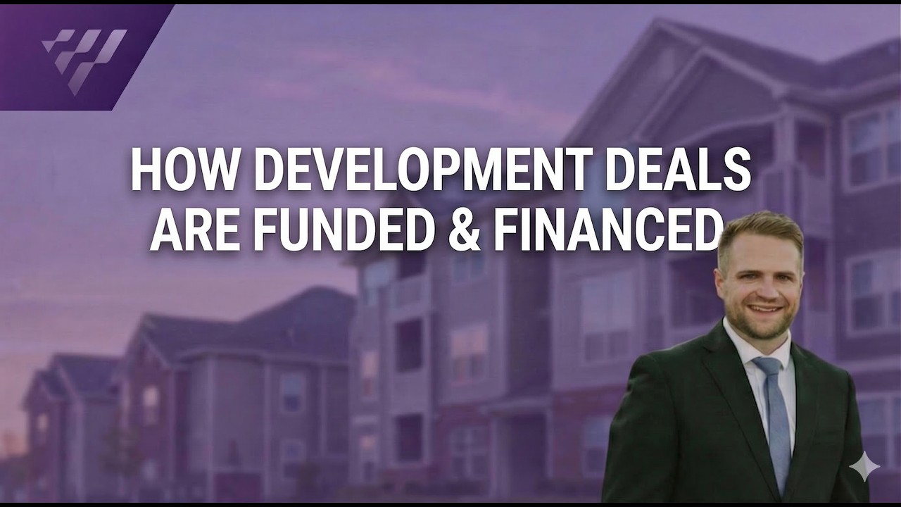 How Development Deals Are Funded & Financed Edited