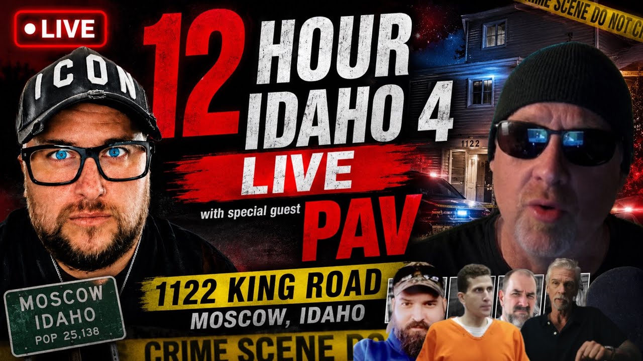 🔴12 HR LIVE - Idaho 4 and MORE ( with special guest PAV! ) #bryankohberger #breakingnews 