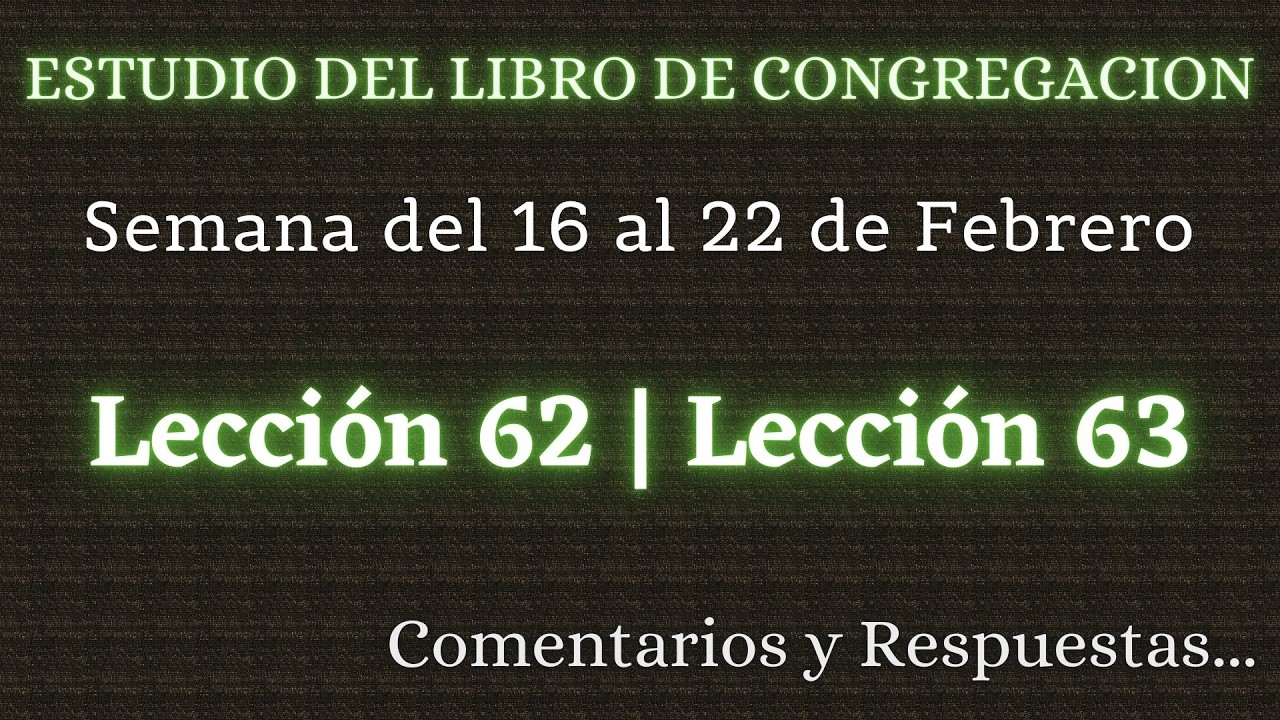 ESTUDIO DE LIBRO DE CONGREGACI&Oacute;N ✅ SEMANA DEL 16 AL 22 DE FEBRERO