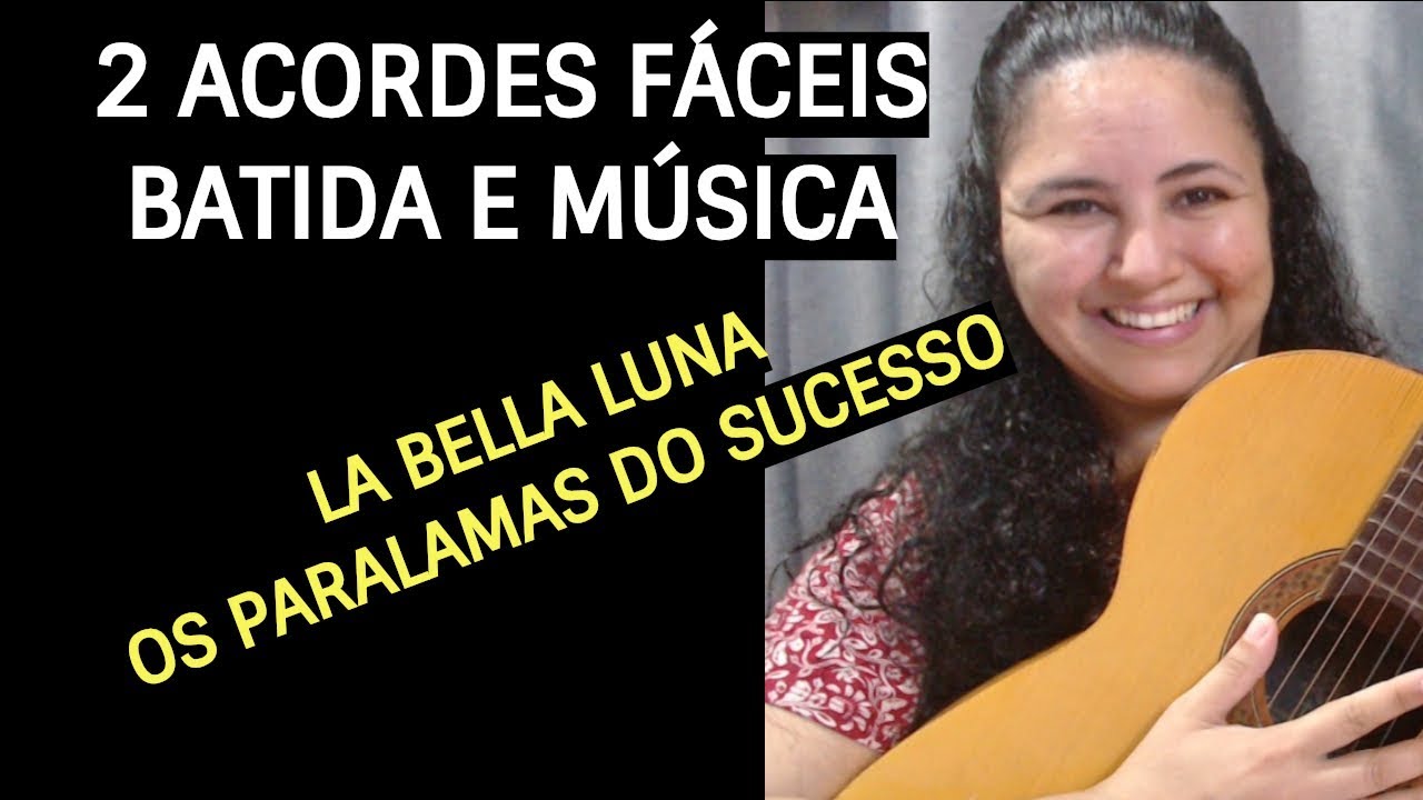 2 acordes fáceis| Batida e Música | La Bella Luna | Violão Iniciante