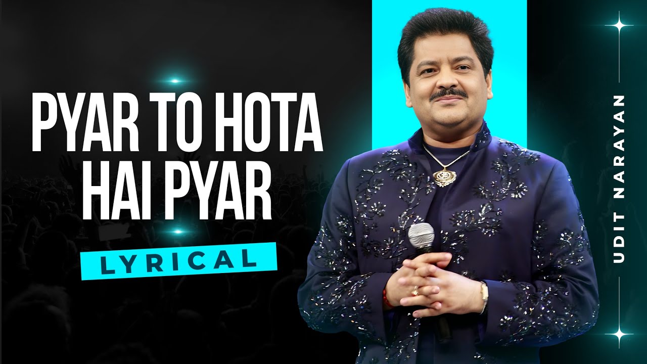 Pyar To Hota Hai Pyar | Lyrical | Udit Narayan & Alka Yagnik | Songs Paradise