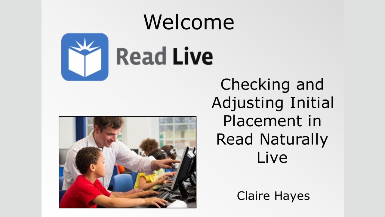 Webinar: Checking and Adjusting Student Placement in Read Naturally Live